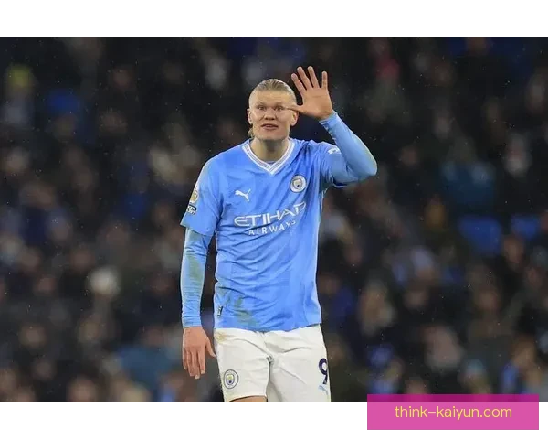 哈兰德左脚发威，助球队锁定胜局，表现亮眼。